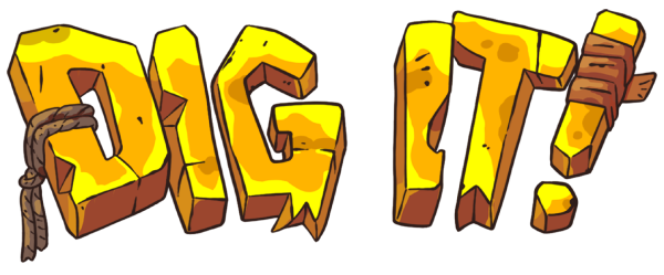 Dig It